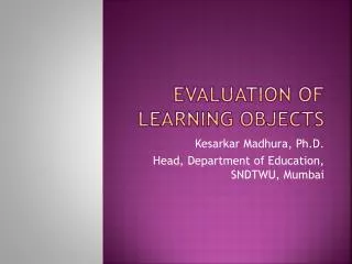 EVALUATION OF LEARNING OBJECTS