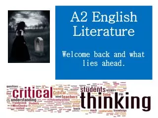 A2 English Literature Welcome back and what lies ahead.