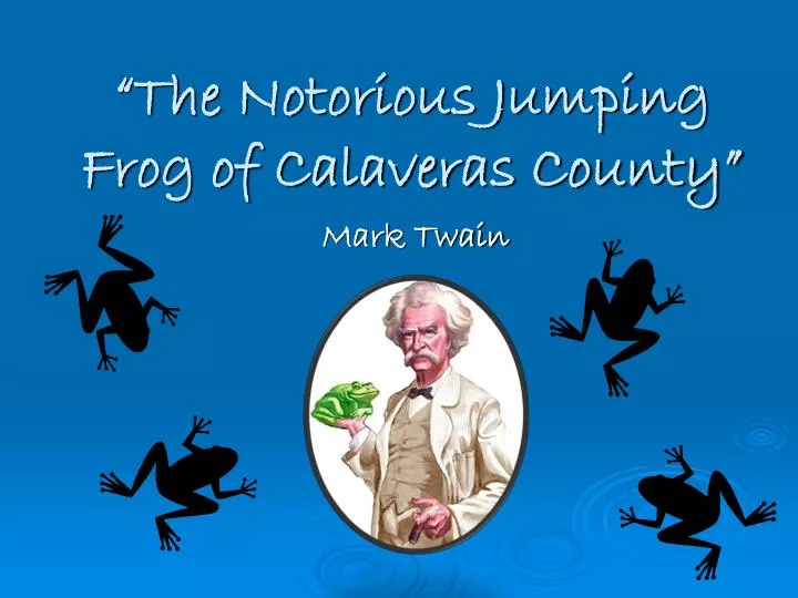 the notorious jumping frog of calaveras county