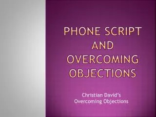 Phone Script and Overcoming Objections