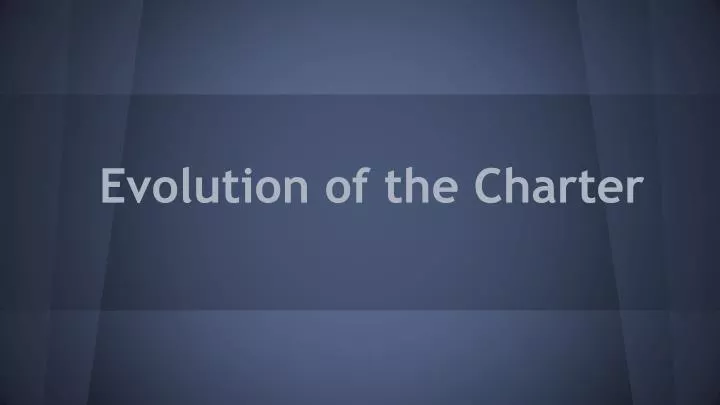 evolution of the charter