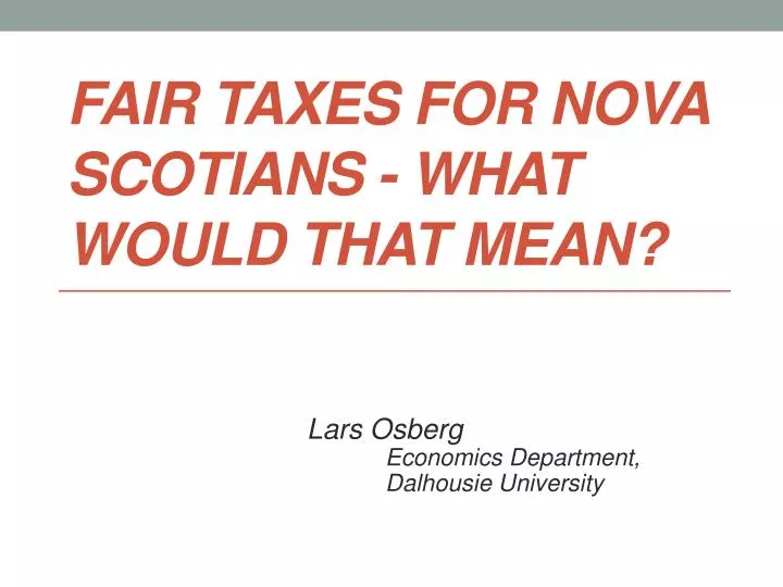 fair taxes for nova scotians what would that mean