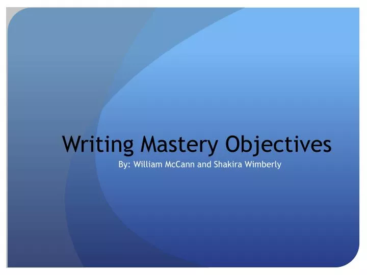 writing mastery objectives