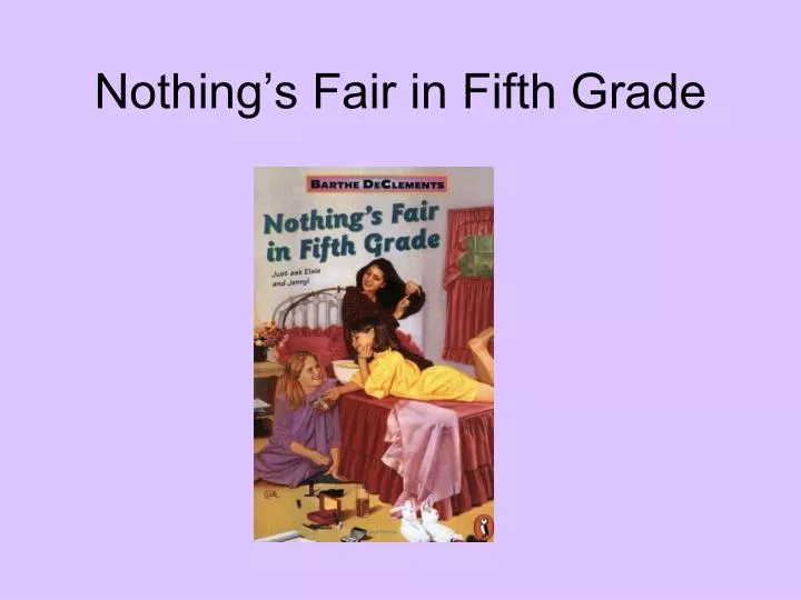 nothing s fair in fifth grade