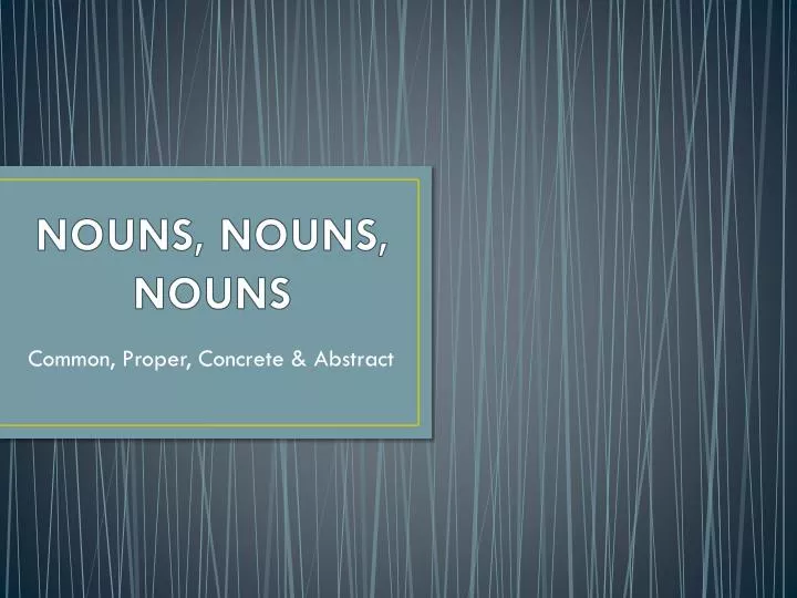 nouns nouns nouns