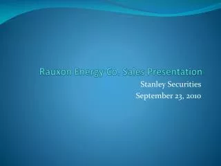 Rauxon Energy Co. Sales Presentation
