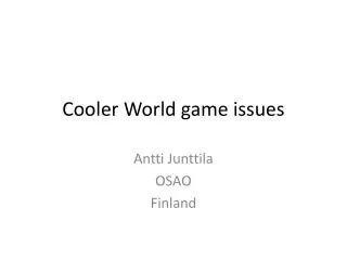 Cooler World game issues