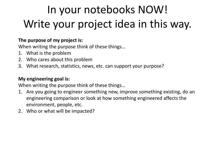 in your notebooks now write your project idea in this way