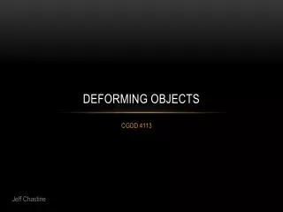 Deforming Objects