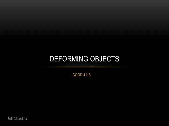 deforming objects