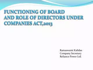 FUNCTIONING OF BOARD AND ROLE OF DIRECTORS UNDER COMPANIES ACT,2013
