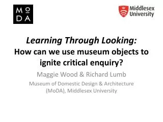 Learning Through Looking: How can we use museum objects to ignite critical enquiry?