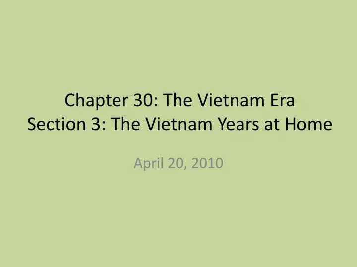chapter 30 the vietnam era section 3 the vietnam years at home