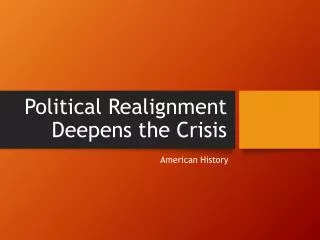 Political Realignment Deepens the Crisis