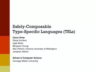 Safely- Composable Type-Specific Languages (TSLs)