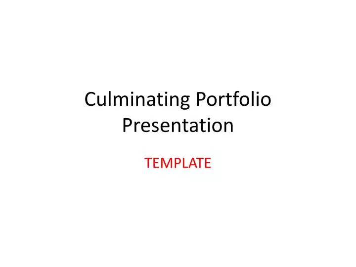 culminating portfolio presentation