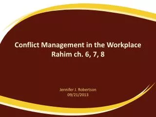 Conflict Management in the Workplace Rahim ch. 6, 7, 8