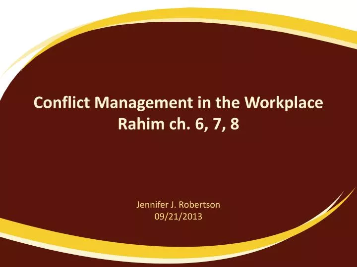 conflict management in the workplace rahim ch 6 7 8