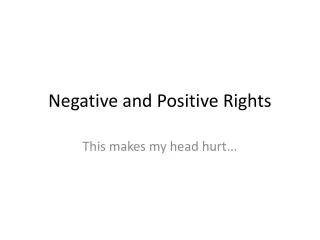 Negative and Positive Rights