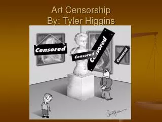 art censorship by tyler higgins