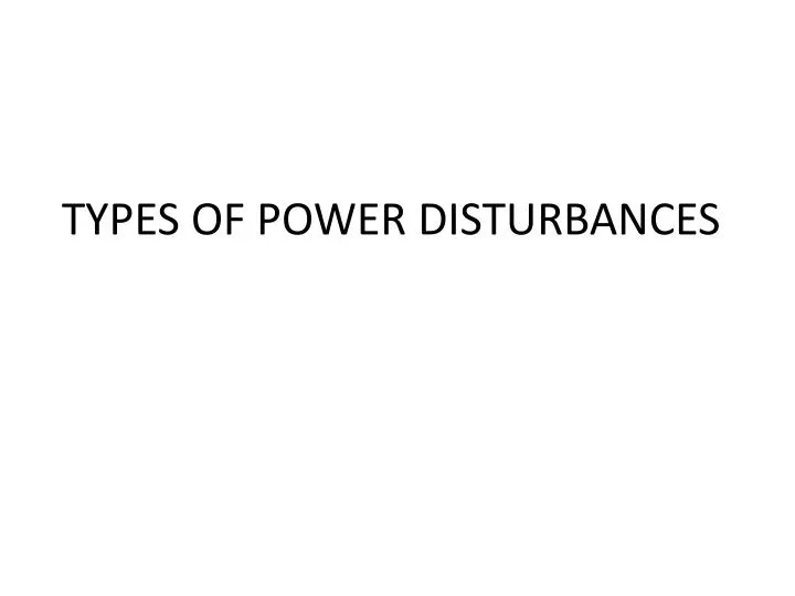 types of power disturbances