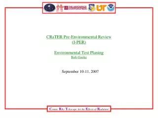 CRaTER Pre-Environmental Review (I-PER) Environmental Test Planing Bob Goeke