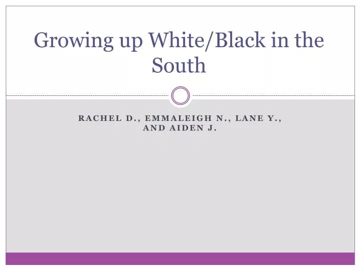 growing up white black in the south