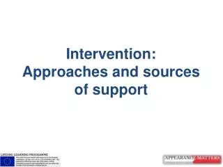 Intervention: Approaches and sources of support