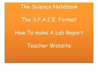 The Science Notebook The S.P.A.C.E. Format How To make A Lab Report Teacher Website