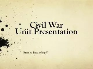 Civil War Unit Presentation