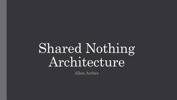 shared nothing architecture