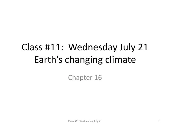 class 11 wednesday july 21 earth s changing climate