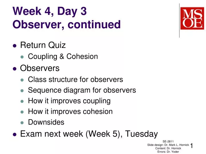 week 4 day 3 observer continued