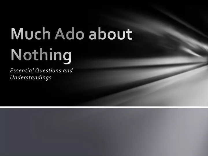 much ado about nothing