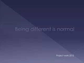 Being different is normal