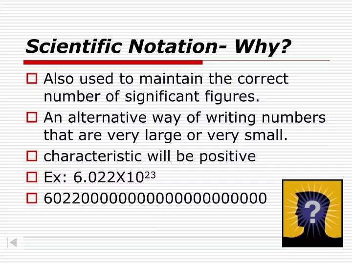 scientific notation why