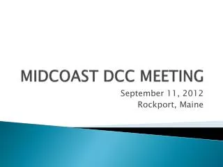 MIDCOAST DCC MEETING