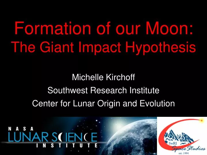 formation of our moon the giant impact hypothesis