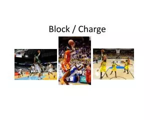 Block / Charge