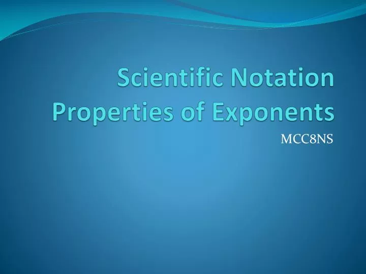 scientific notation properties of exponents