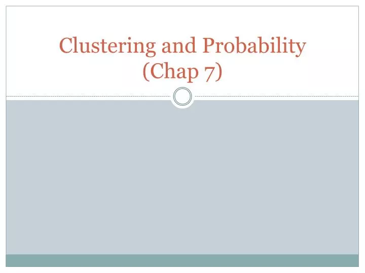 clustering and probability chap 7
