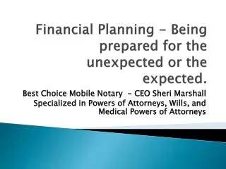 Financial Planning - Being prepared for the unexpected or the expected .