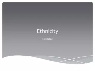 Ethnicity