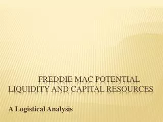 Freddie Mac potential Liquidity and Capital Resources