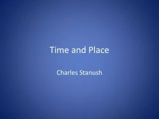 Time and Place