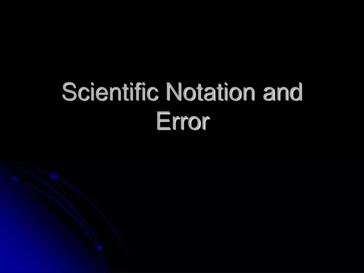 scientific notation and error