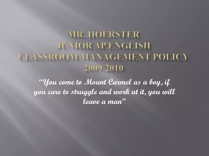 mr hoerster junior ap english classroom management policy 2009 2010