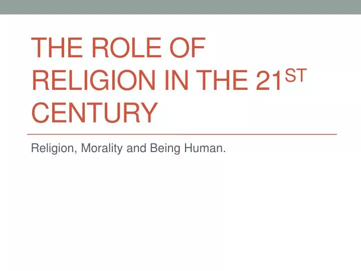 the role of religion in the 21 st century