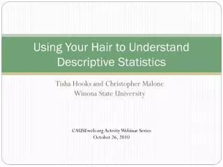 Using Your Hair to Understand Descriptive Statistics