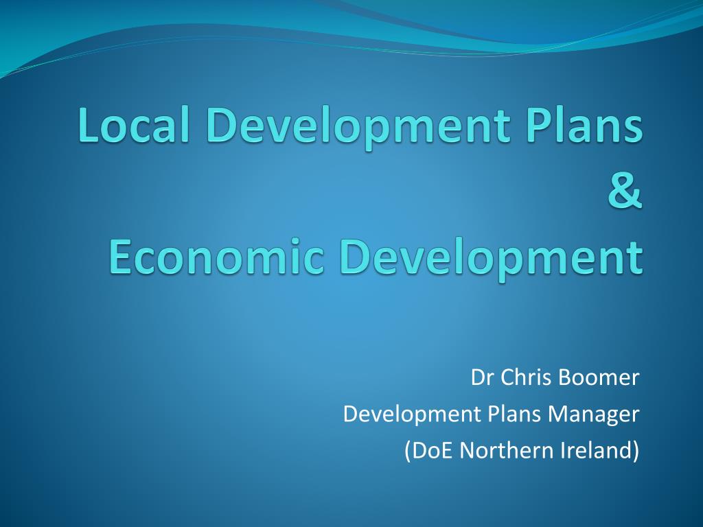 PPT - Local Development Plans & Economic Development PowerPoint ...